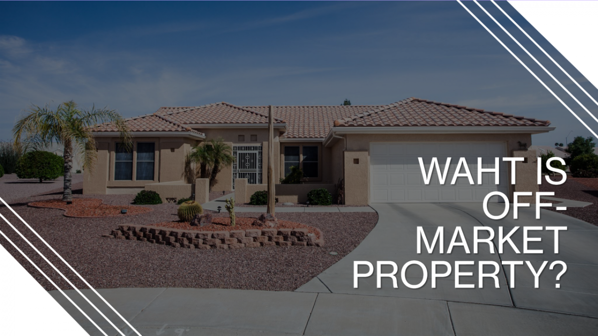 Off Market Properties: Unlocking the Hidden Market